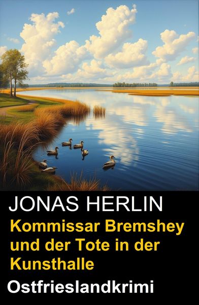 Produktbild: Kommissar Bremshey und der Tote in der Kunsthalle: Ostfrieslandkrimi
