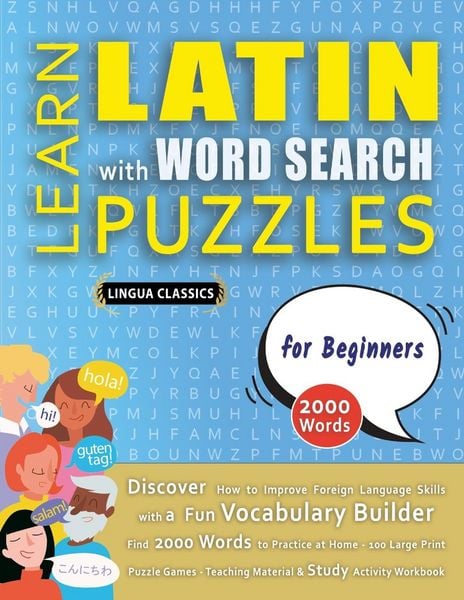 Produktbild: LEARN LATIN WITH WORD SEARCH PUZZLES FOR BEGINNERS - Discover How to Improve Foreign Language Skills with a Fun Vocabulary Builder. Find 2000 Words to