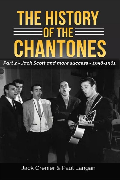 Produktbild: The History of The Chantones: Part 2 - Jack Scott and more success 1958-1961