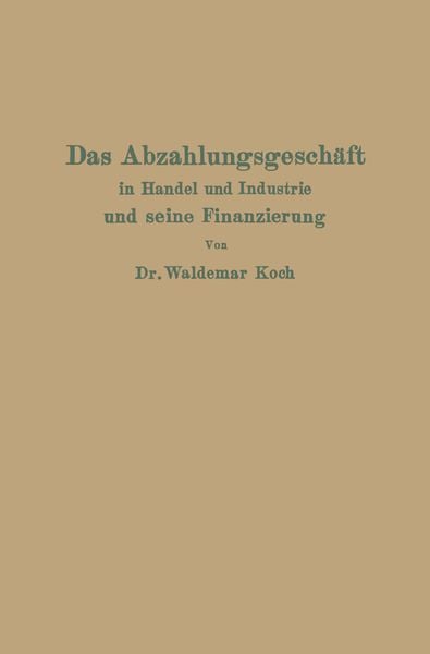 Produktbild: Das Abzahlungsgesch&auml;ft in Handel und Industrie und seine Finanzierung