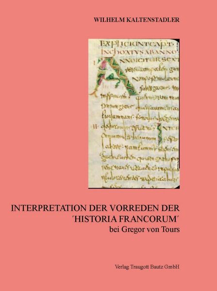 Produktbild: Interpretation der Vorreden Der &acute;Historia Francorum&acute; bei Gregor von Tours