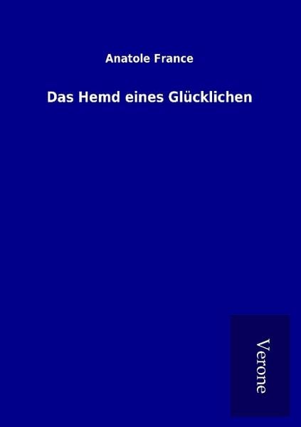 Produktbild: Das Hemd eines Gl&uuml;cklichen