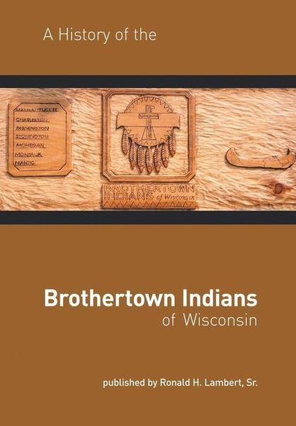 Produktbild: A History of the Brothertown Indians of Wisconsin
