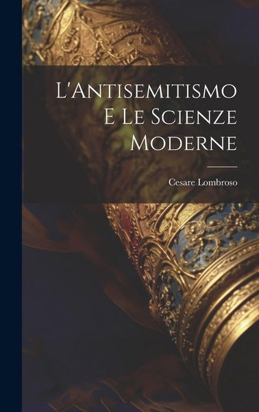 Produktbild: L'Antisemitismo E Le Scienze Moderne