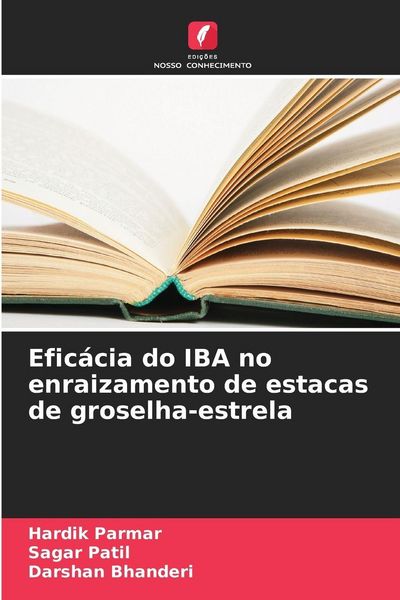 Produktbild: Efic&aacute;cia do IBA no enraizamento de estacas de groselha-estrela