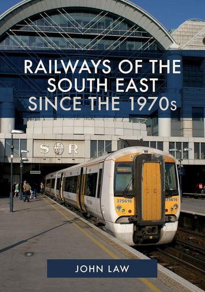 Produktbild: Railways of the South East Since the 1970s