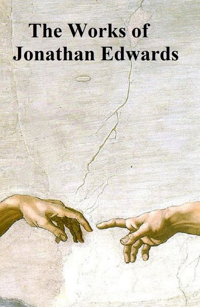 Produktbild: The Works of Jonathan Edwards