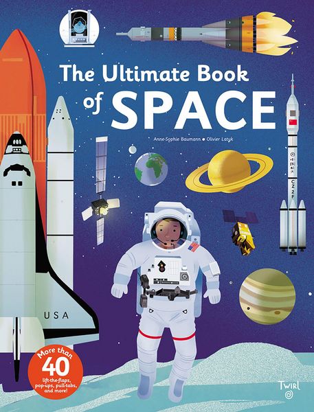 The Ultimate Book of Space, Gebundene Ausgabe von Anne-Sophie Baumann, Abrams & Chronicle, 979-10-276-0197-4