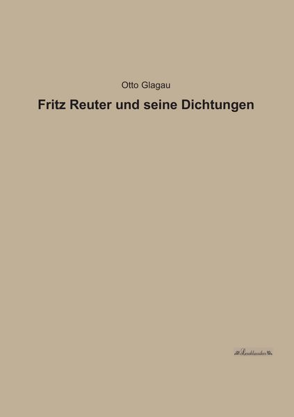 Produktbild: Fritz Reuter und seine Dichtungen