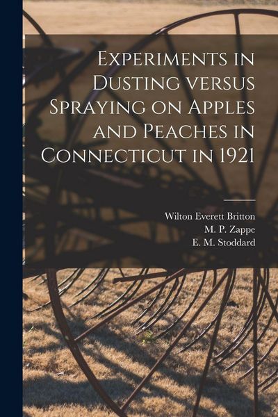 Produktbild: Experiments in Dusting Versus Spraying on Apples and Peaches in Connecticut in 1921