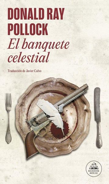 Produktbild: El Banquete Celestial/The Heavenly Table Donald Ray Pollock
