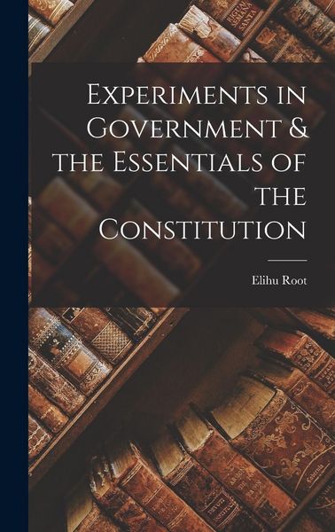Produktbild: Experiments in Government & the Essentials of the Constitution