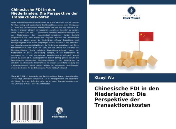 Chinesische FDI in den Niederlanden: Die Perspektive der Transaktionskosten, Taschenbuch von Xiaoyi Wu, Verlag Unser Wissen, 9786207675173