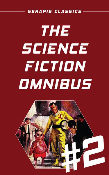 Produktbild: The Science Fiction Omnibus #2 (Serapis Classics)