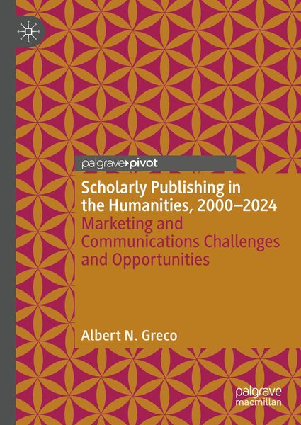 Produktbild: Scholarly Publishing in the Humanities, 2000-2024