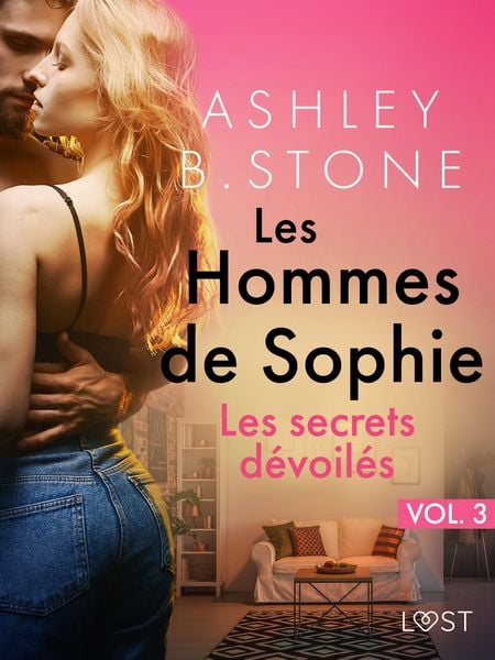 Produktbild: Les Hommes de Sophie Vol. 3: Les secrets d&eacute;voil&eacute;s - Une nouvelle &eacute;rotique