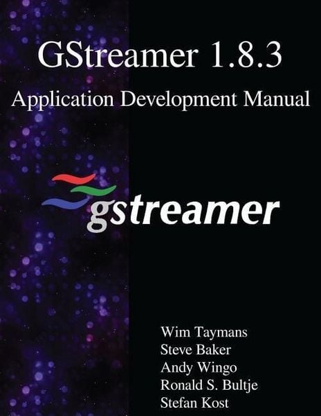 Produktbild: GStreamer 1.8.3 Application Development Manual