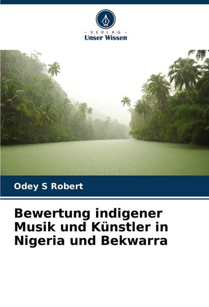 Produktbild: Bewertung indigener Musik und K&uuml;nstler in Nigeria und Bekwarra
