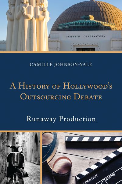 Produktbild: A History of Hollywood's Outsourcing Debate