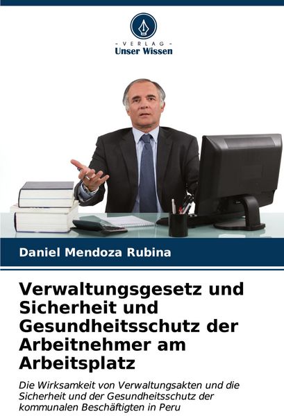 Produktbild: Verwaltungsgesetz und Sicherheit und Gesundheitsschutz der Arbeitnehmer am Arbeitsplatz