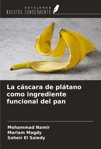 Produktbild: La c&aacute;scara de pl&aacute;tano como ingrediente funcional del pan