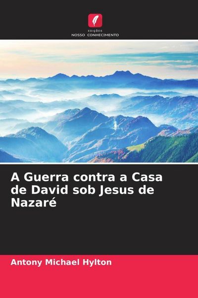 Produktbild: A Guerra contra a Casa de David sob Jesus de Nazar&eacute;