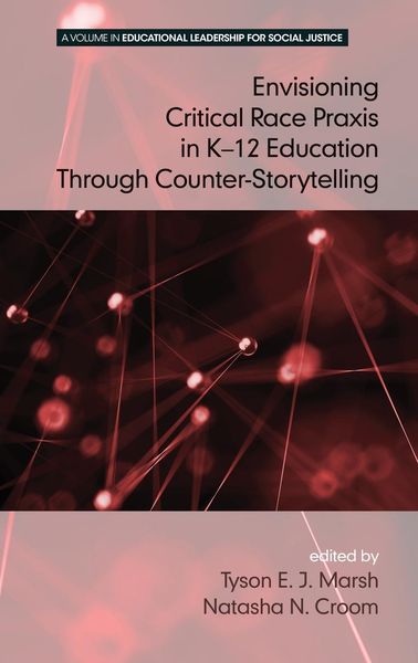 Produktbild: Envisioning a Critical Race Praxis in K-12 Education Through Counter-Storytelling(HC)