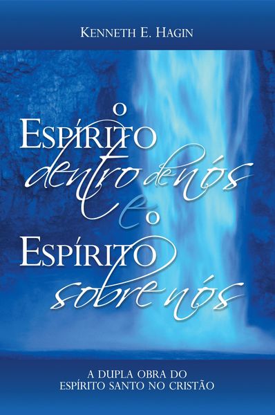 Produktbild: O Esp&iacute;rito Dentro de N&oacute;s e o Esp&iacute;rito Sobre N&oacute;s