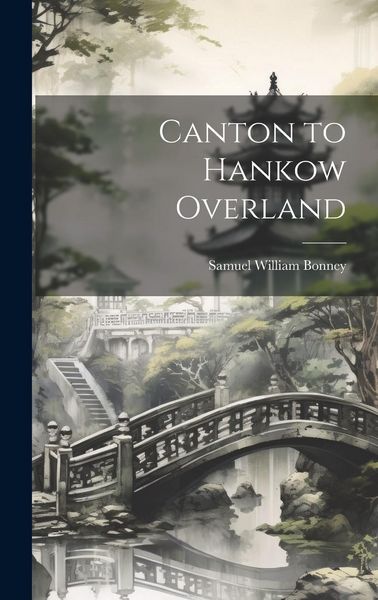 Produktbild: Canton to Hankow Overland