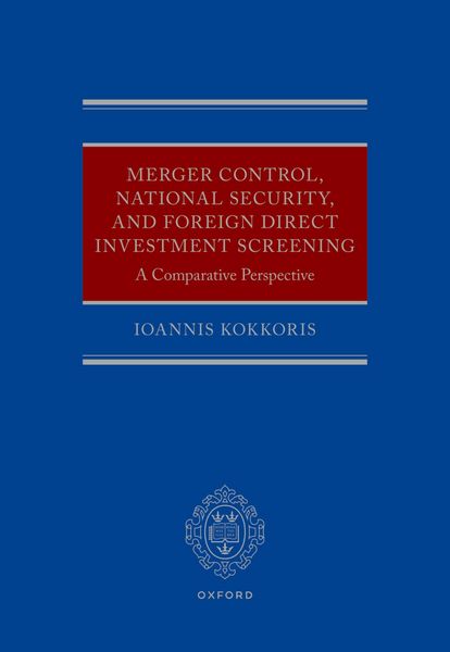 Produktbild: Merger Control, National Security, and Foreign Direct Investment Screening