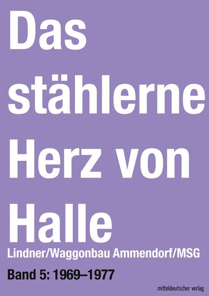 Produktbild: Das st&auml;hlerne Herz von Halle