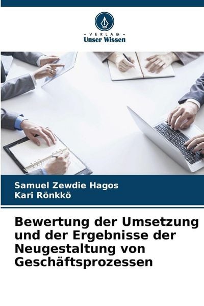 Produktbild: Bewertung der Umsetzung und der Ergebnisse der Neugestaltung von Gesch&auml;ftsprozessen