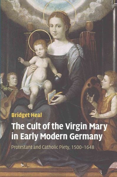 Produktbild: The Cult of the Virgin Mary in Early Modern Germany