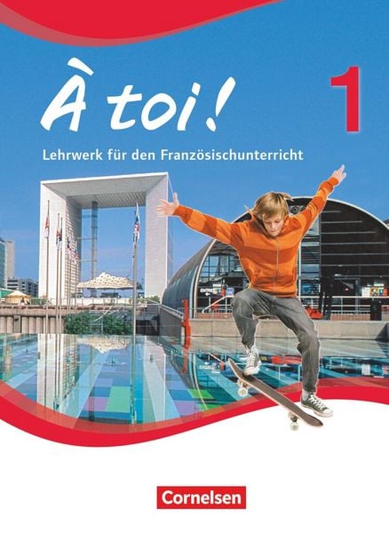 À toi! 01. Schülerbuch, Gebundene Ausgabe von Gertraud Gregor,Michele Heloury,Catherine Jorissen,Catherine Mann-Grabowski,Walpurga Herzog, Cornelsen