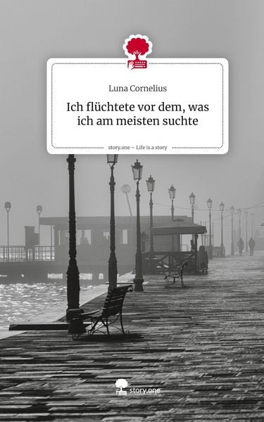 Produktbild: Ich fl&uuml;chtete vor dem, was ich am meisten suchte. Life is a Story - story.one
