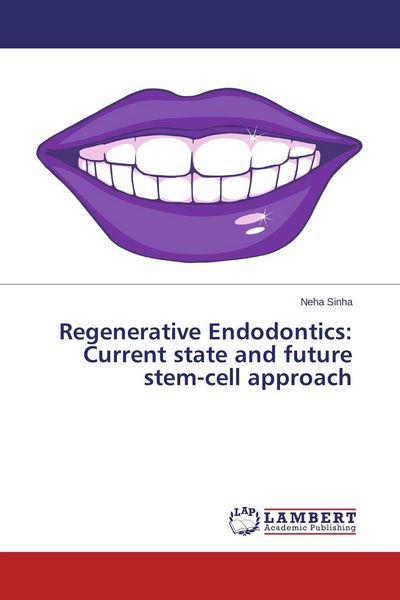 Produktbild: Regenerative Endodontics: Current state and future stem-cell approach