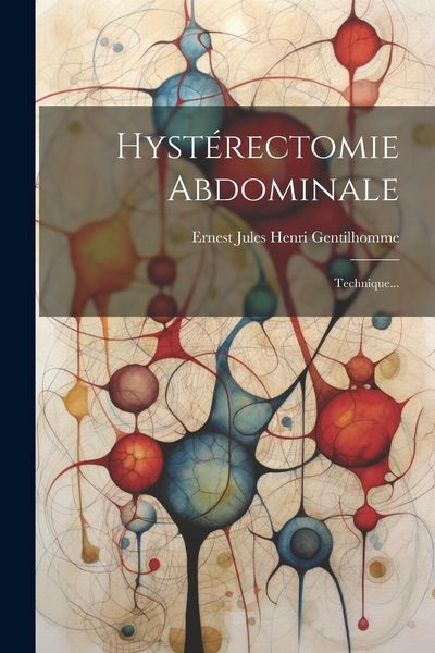 Produktbild: Hyst&eacute;rectomie Abdominale: Technique...