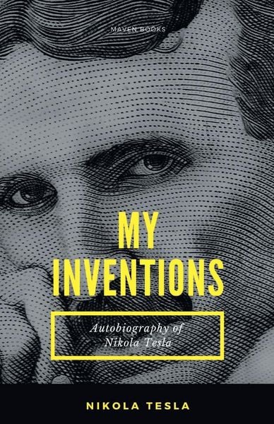 Produktbild: MY INVENTIONS Autobiography of Nikola Tesla