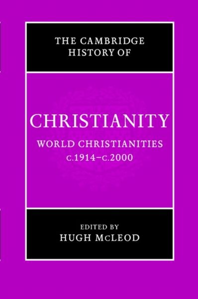 Produktbild: The Cambridge History of Christianity: Volume 9, World Christianities C.1914-C.2000