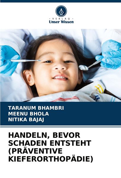 Produktbild: Handeln, Bevor Schaden Entsteht (pr&auml;ventive Kieferorthop&auml;die)