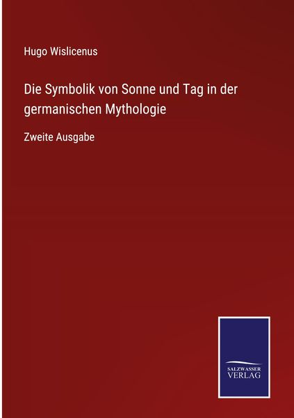 Produktbild: Die Symbolik von Sonne und Tag in der germanischen Mythologie