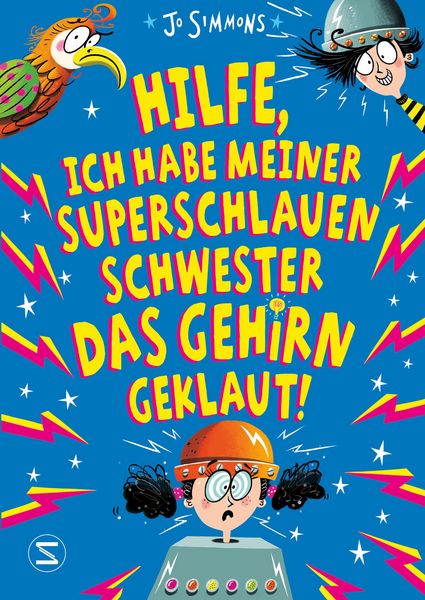 Produktbild: Hilfe, ich habe meiner superschlauen Schwester das Gehirn geklaut!