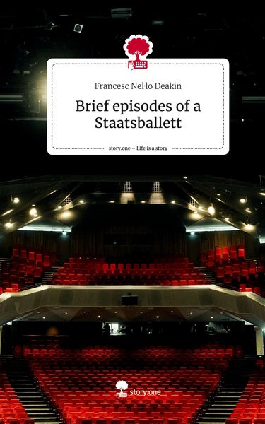 Produktbild: Brief episodes of a Staatsballett. Life is a Story - story.one