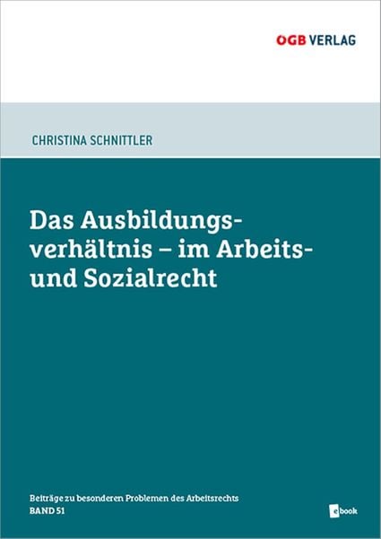 Produktbild: Das Ausbildungsverh&auml;ltnis im Arbeits- und Sozialrecht, m. 1 Beilage