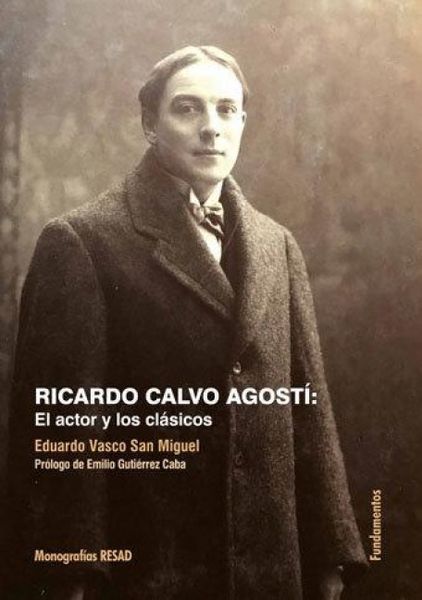 Produktbild: Ricardo Calvo Agost&iacute; : el actor y los cl&aacute;sicos
