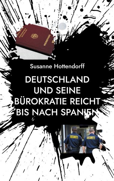 Produktbild: Deutschland und seine B&uuml;rokratie reicht bis nach Spanien