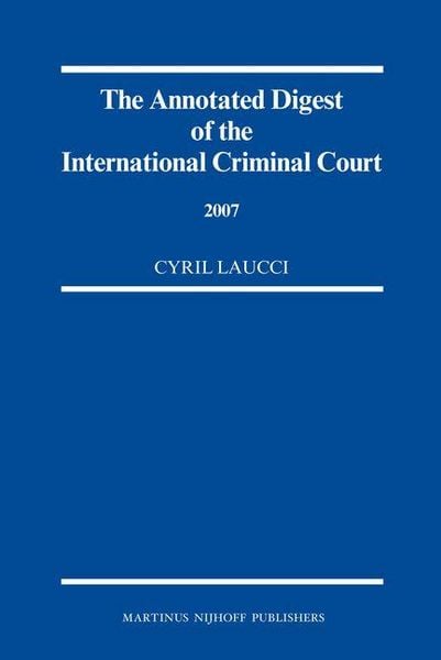 Produktbild: The Annotated Digest of the International Criminal Court, 2007