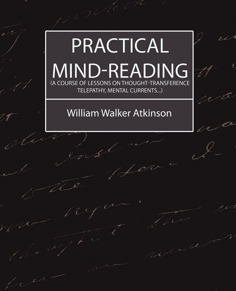 Produktbild: Practical Mind-Reading (a Course of Lessons on Thought-Transference, Telepathy, Mental Currents...)