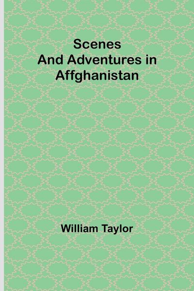 Produktbild: Scenes and Adventures in Affghanistan