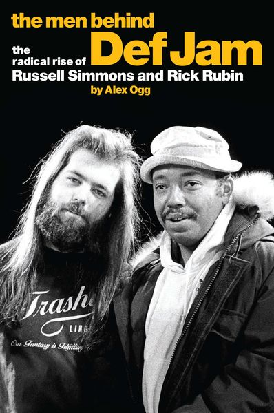 Produktbild: The Men Behind Def Jam: The Radical Rise of Russell Simmons and Rick Rubin